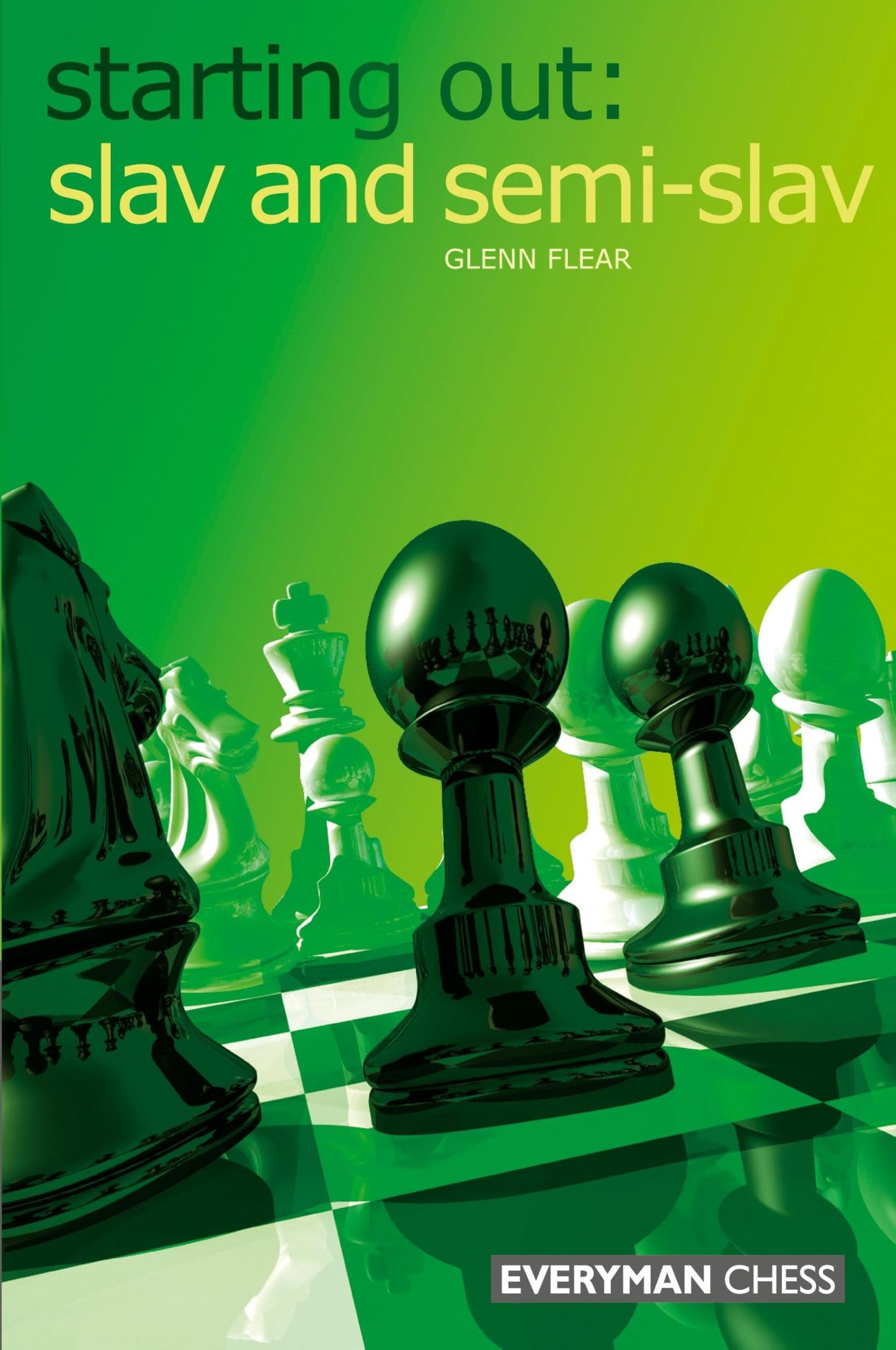 Starting Out: Slav & Semi-Slav (Starting Out - Everyman Chess)