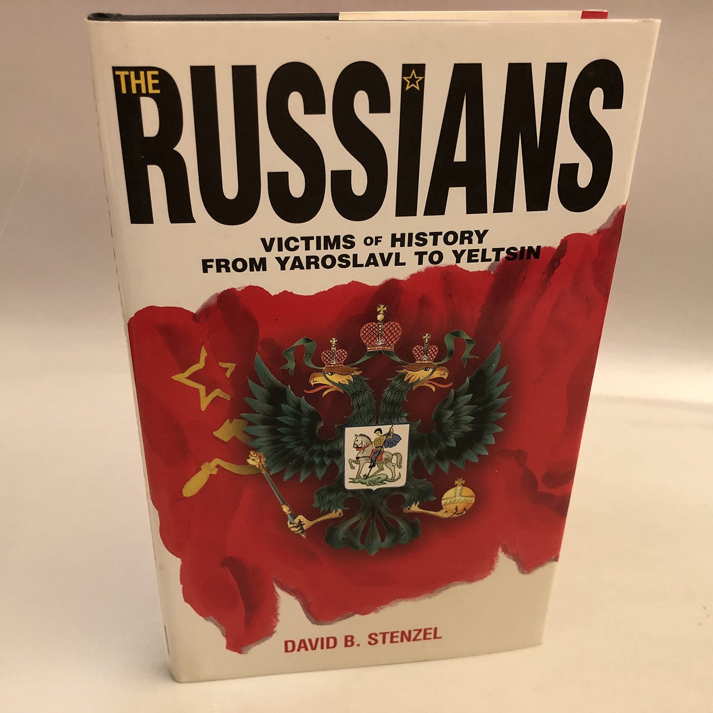 The Russians: Victims of History from Yaroslavl to Yeltsin