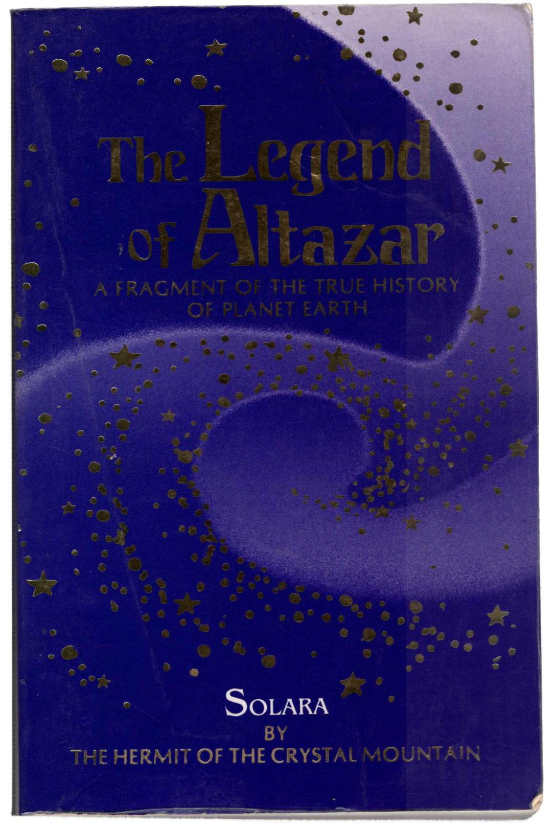 The Legend of Altazar a Fragment of the True History of Planet Earth