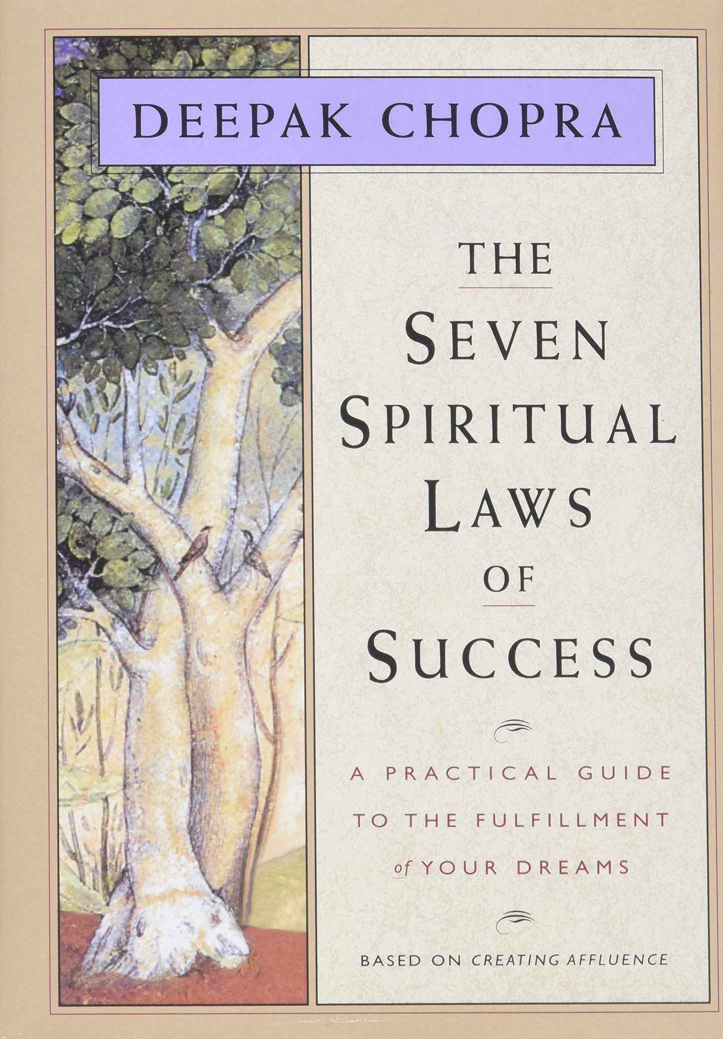 The Seven Spiritual Laws of Success: A Practical Guide to the Fulfillment of Your Dreams (Original and Unabridged) - 9317