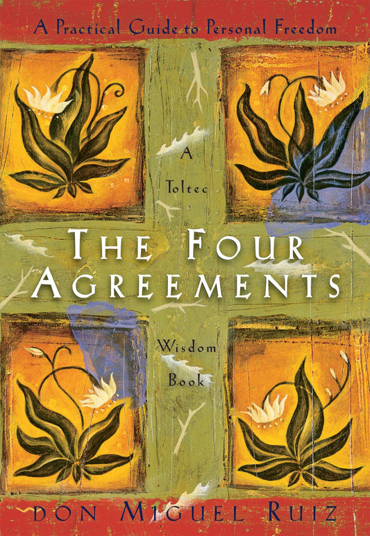 The Four Agreements: A Practical Guide to Personal Freedom (A Toltec Wisdom Book) - 9709