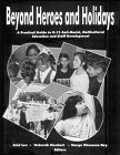 Beyond Heroes and Holidays: A Practical Guide to K-12 Anti-Racist, Multicultural Education and Staff Development - 9771