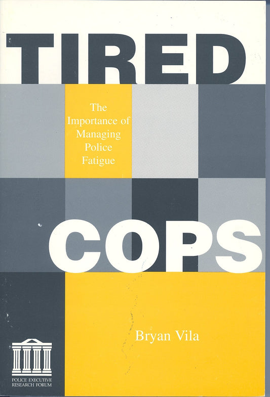 Tired cops: The importance of managing police fatigue