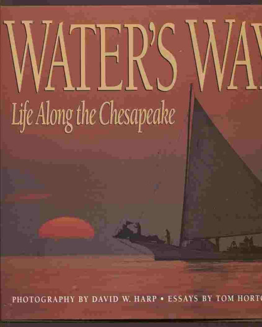 Water's Way: Life Along the Chesapeake