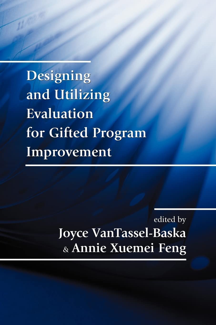 Designing And Utilizing Evaluations for Gifted Program Improvement