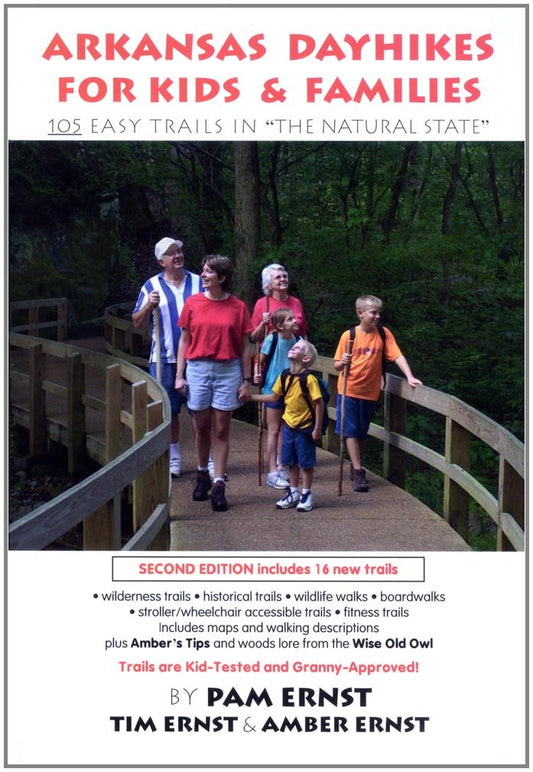 Arkansas Dayhikes for Kids & Families: 105 Easy Trails in "The Natural State"