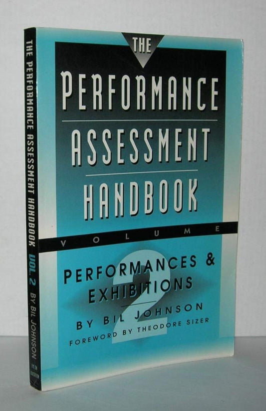 The Performance Assessment Handbook, Volume 2: Performances and Exhibitions : Designs from the Field and Guidelines for the Territory Ahead - 9717