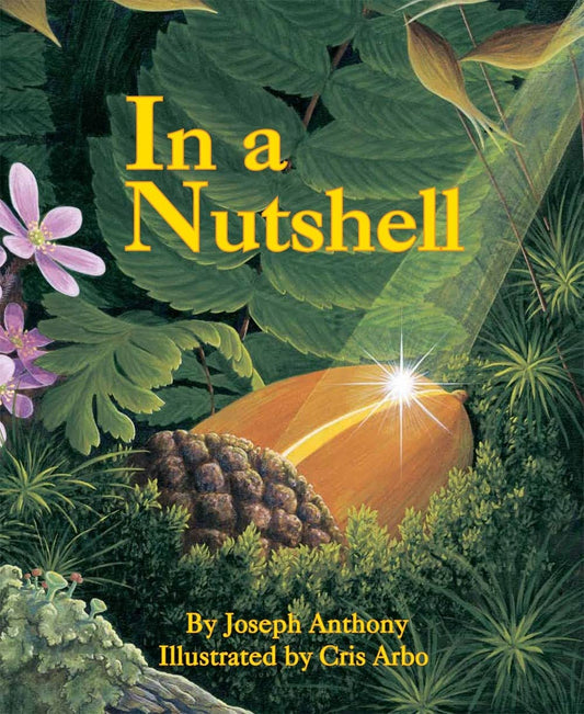 In a Nutshell: A Life Cycle Nature Book for Kids About Change and Growth (Plants for Children, Gardening for Kids) - 4600