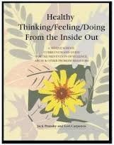 Healthy thinking/feeling/doing from the inside out;: A middle school curriculum and guide for the prevention of violence, abuse & other problem behaviors - 6257