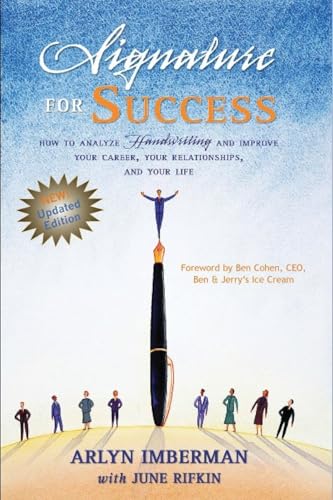 Signature for Success: How to Analyze Handwriting and Improve Your Career, Your Relationships, and Your Life - 3118