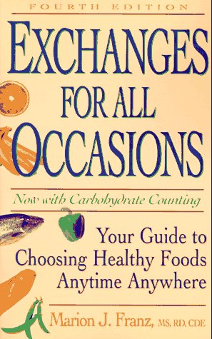 Exchanges for All Occasions: Your Guide to Choosing Healthy Foods Anytime Anywhere
