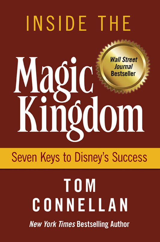 Inside the Magic Kingdom : Seven Keys to Disney's Success - 4448