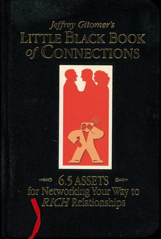 The Little Black Book of Connections: 6.5 Assets for Networking Your Way to Rich Relationships - 3950