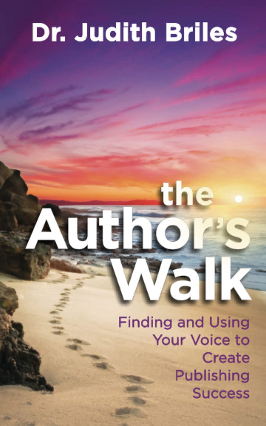 The Author's Walk: Finding and Using Your Voice to Create Publishing Success (Author Success Series)