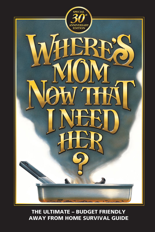 Where's Mom Now That I Need Her?: Surviving Away from Home - 368