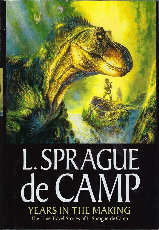 Years In The Making: The Time-Travel Stories Of L. Sprague De Camp - 1142