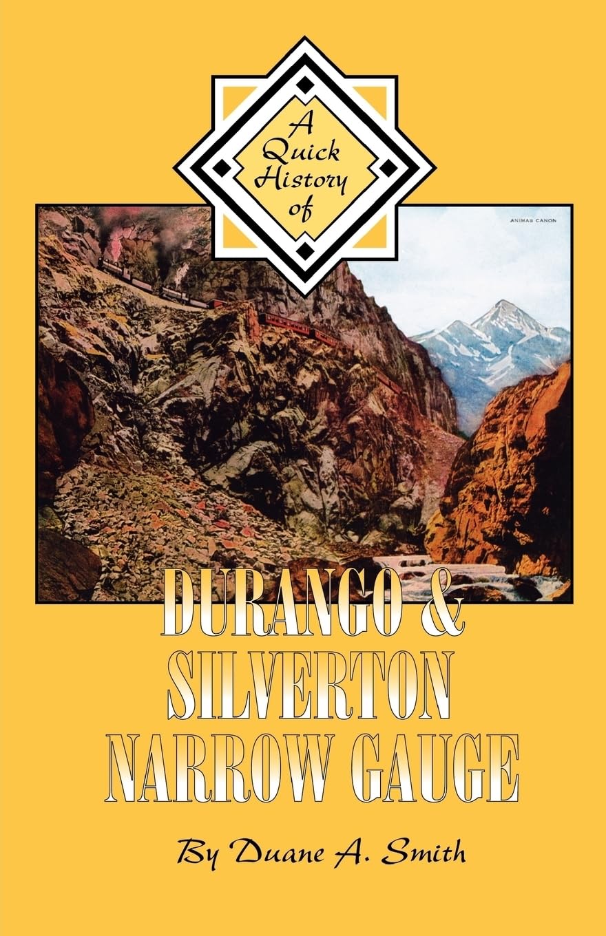 Durango & Silverton Narrow Gauge: A Quick History - 8566