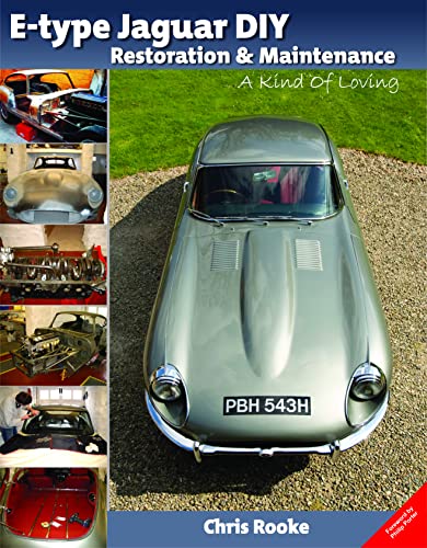 E-type Jaguar DIY Restoration & Maintenance: A Kind of Loving