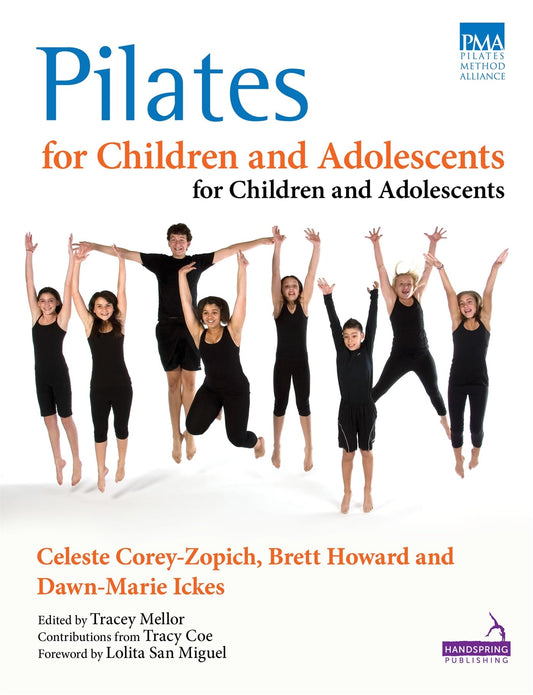 Pilates for Children and Adolescents: Manual of Guidelines and Curriculum - 7593