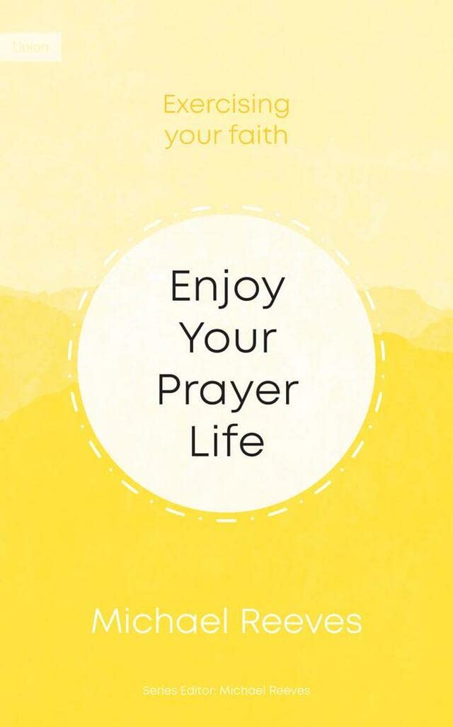 Enjoy Your Prayer Life - 7437