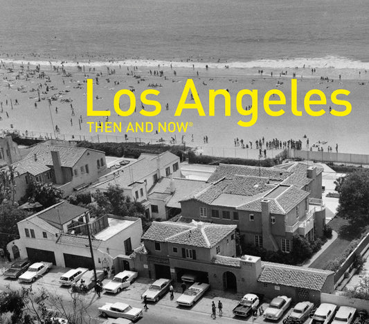 Los Angeles Then and Now®: A photographic guide to the hidden history and architecture of Los Angeles - 39