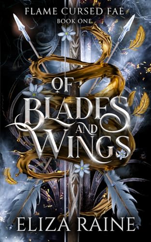 Of Blades and Wings: A Brides of Mist and Fae Novel (Flame Cursed Fae) - 2359