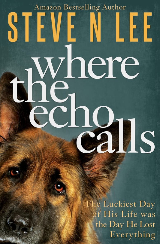 Where the Echo Calls: A Heartwarming Dog Book (Books for Dog Lovers)