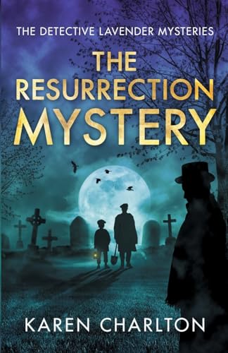 The Resurrection Mystery (The Detective Lavender Mysteries Book 7) - 1108