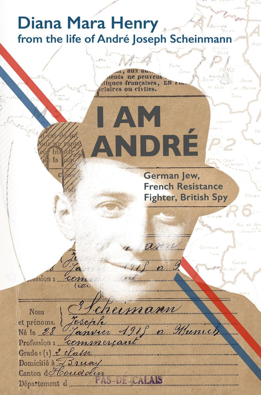 I Am André: German Jew, French Resistance Fighter, British Spy - 4310