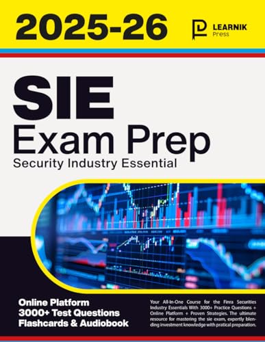 SIE Exam Prep: Your All-In-One Course for the Finra Securities Industry Essentials With 3000+ Practice Questions + Online Platform + Proven Strategies - 610