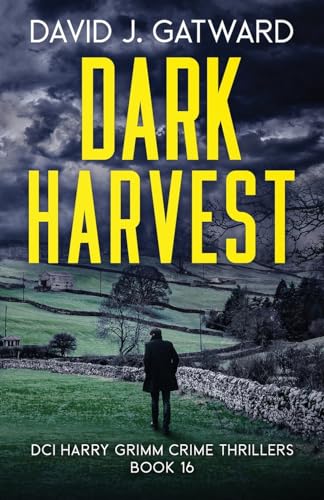 Dark Harvest (DCI Harry Grimm Crime Thrillers) - 4688