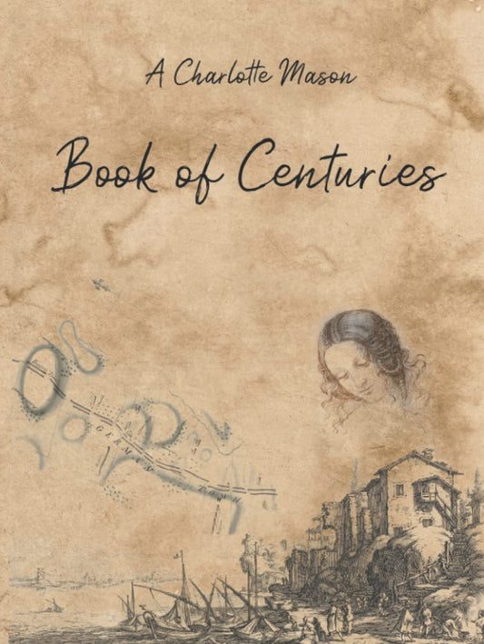 A Charlotte Mason Book of Centuries