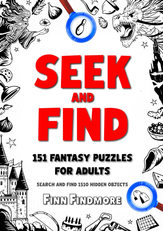 Seek and Find 151 Fantasy Puzzles For Adults: Search and Find 1,510 Hidden Objects - 9669