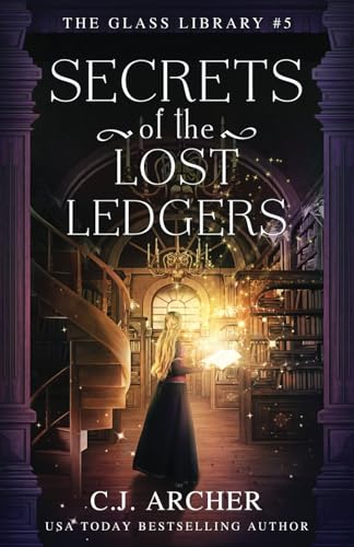 Secrets of the Lost Ledgers (The Glass Library) - 1247