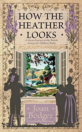 How the Heather Looks: a joyous journey to the British sources of children's books - 1106