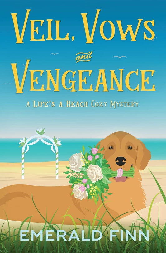 Veil, Vows and Vengeance (A Life's a Beach Cozy Mystery) - 3462