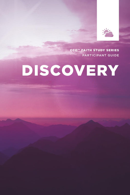 CCO Discovery Faith Study: Participant Guide (Faith Studies - Participant Guide)
