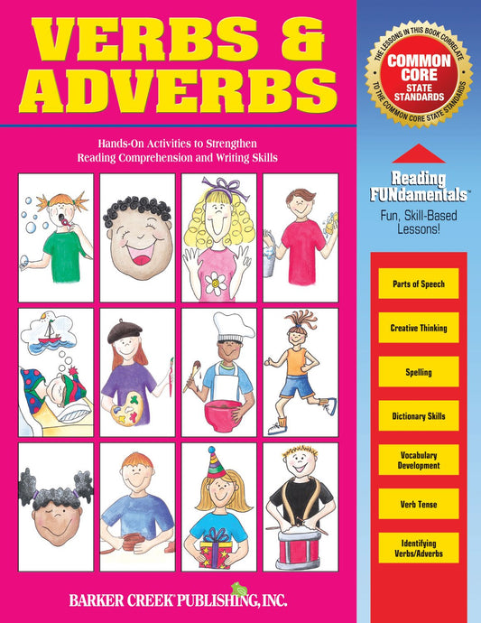 Reading Fundamentals - Verbs and Adverbs: Learn about Verbs and Adverbs and How to Use Them to Strengthen Reading Comprehension and Writing Skills