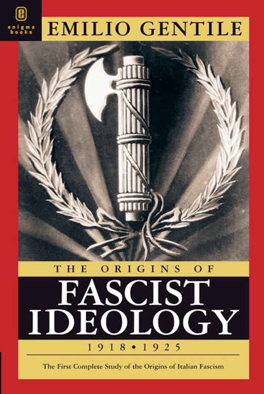 The Origins of Fascist Ideology: 1918-1925