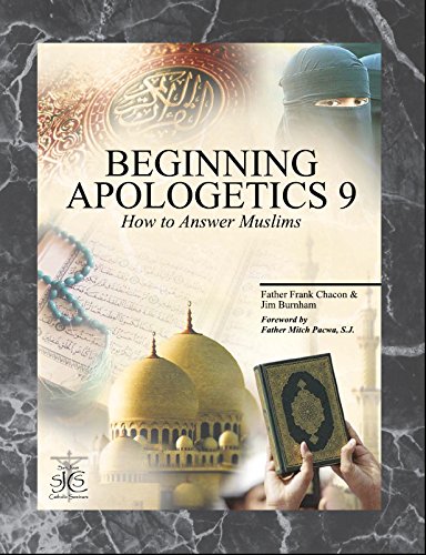 Beginning Apologetics 9: How to Answer Muslims - 6763