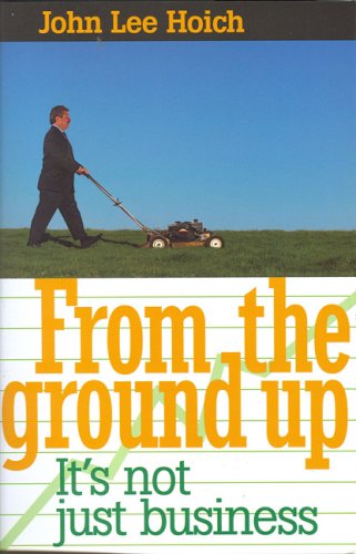 From the Ground Up: It's Not Just Business! - 7107