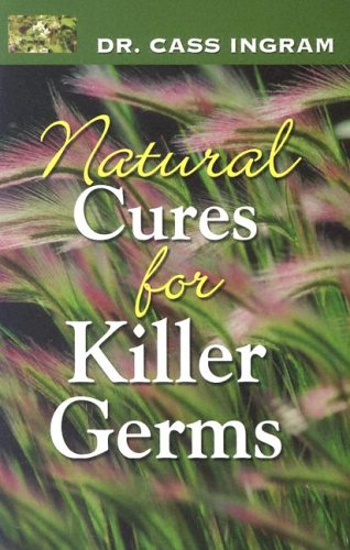 Natural Cures For Killer Germs