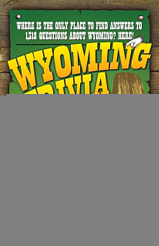 Wyoming Trivia - 491