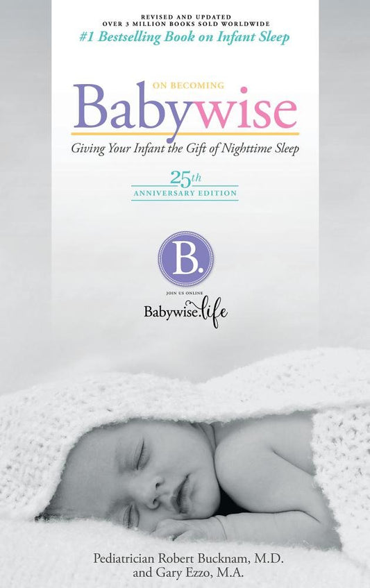 On Becoming Baby Wise: Giving Your Infant the Gift of Nighttime Sleep - 4286