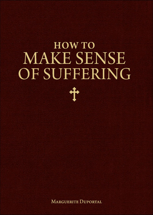 How to Make Sense of Suffering