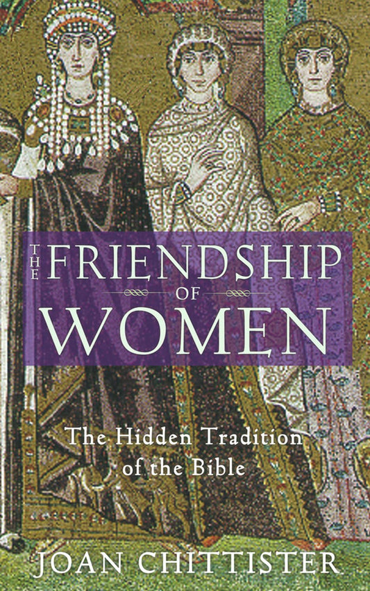 The Friendship of Women: The Hidden Tradition of the Bible - 7554
