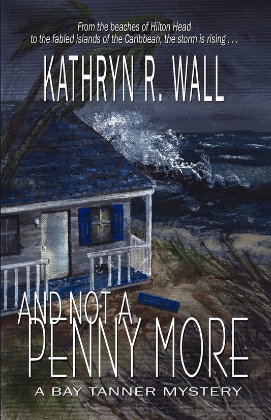 And Not A Penny More (Bay Tanner Mysteries)