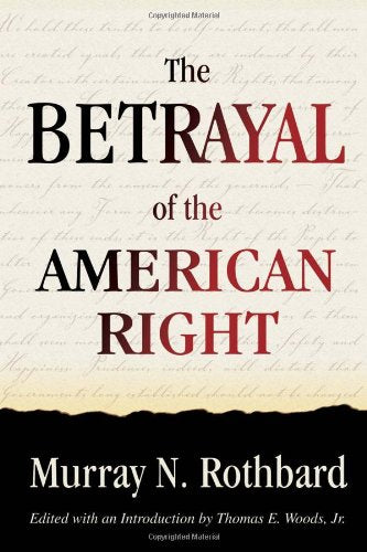 The Betrayal of the American Right - 634