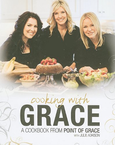 Cooking With Grace: A Cookbook from Point of Grace - 4631