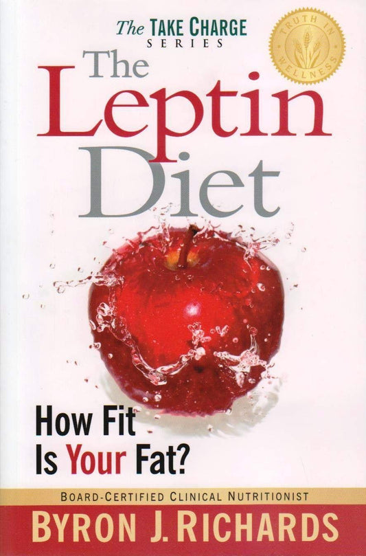The Leptin Diet: How Fit Is Your Fat? (Take Charge)